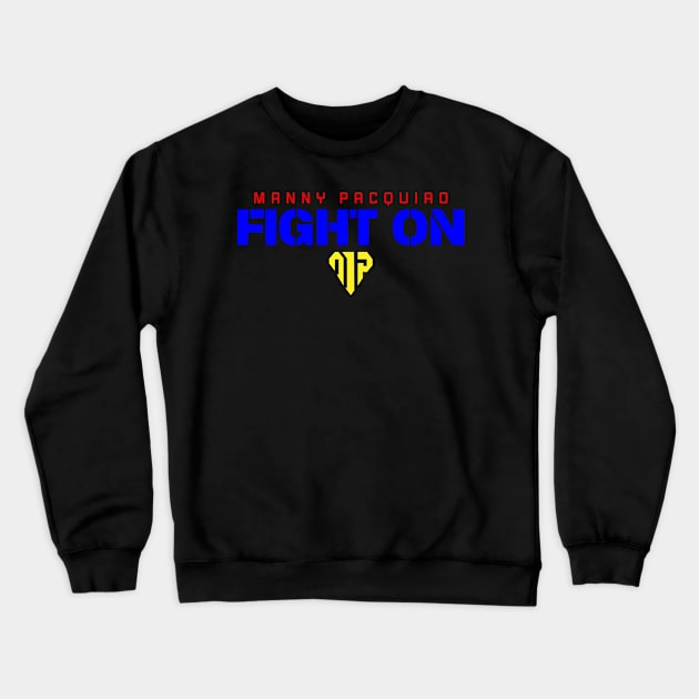 Manny Pacquiao Fight On Crewneck Sweatshirt by cagerepubliq